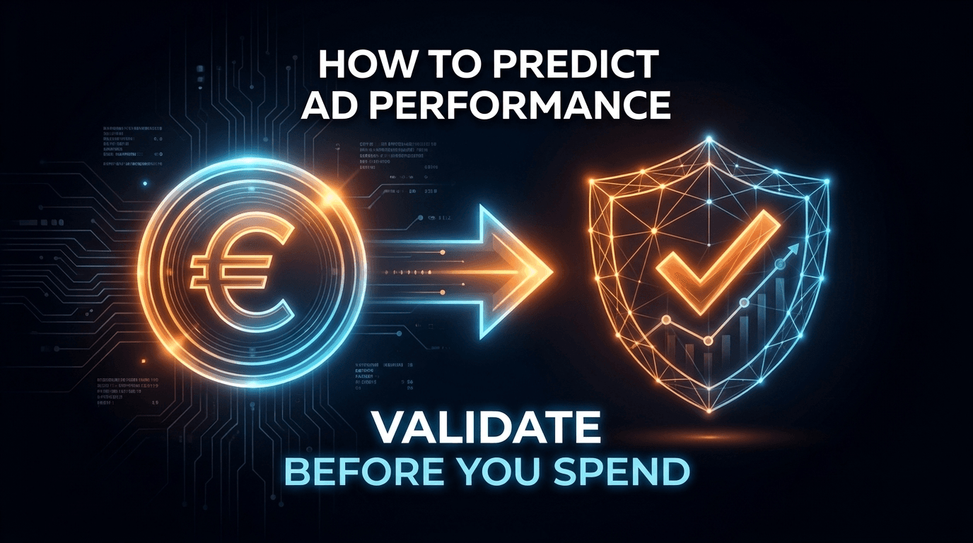 How to Predict Ad Performance Before Spending a Single Euro
